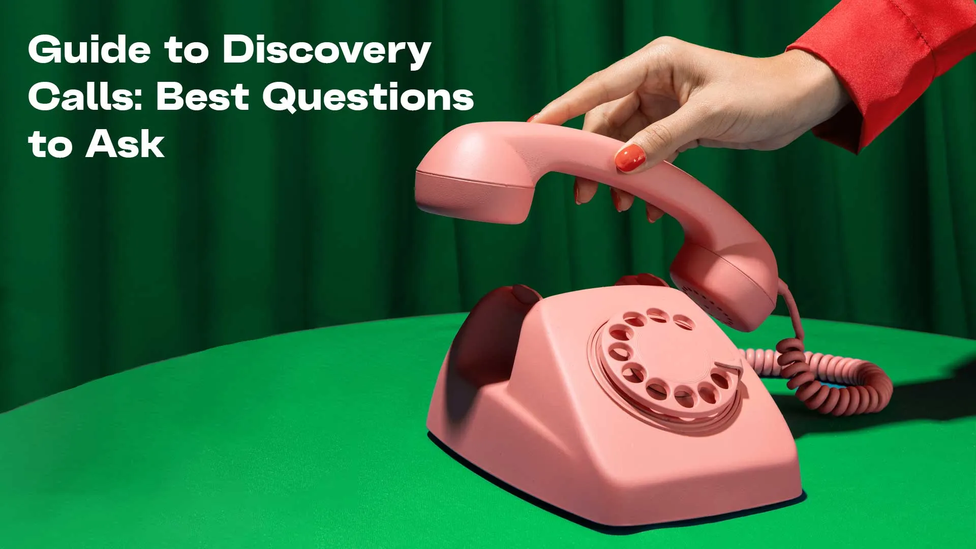 Guide to Discovery Calls: Best Questions to Ask in The Sales Process